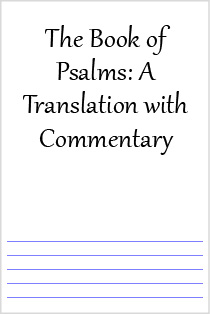 The Book of Psalms: A Translation with Commentary