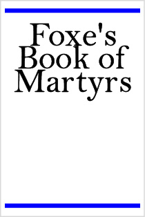 Foxe's Book of Martyrs